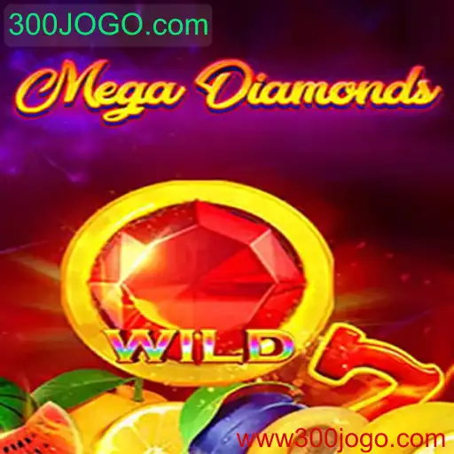 Descubra o Fascinante Mundo de MegaDiamond com 300JOGO.com